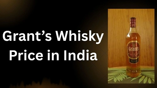 Grant’s Whisky Price in India