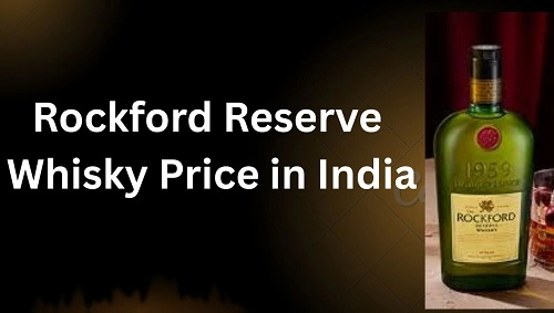 Rockford Reserve Whisky Price in India 