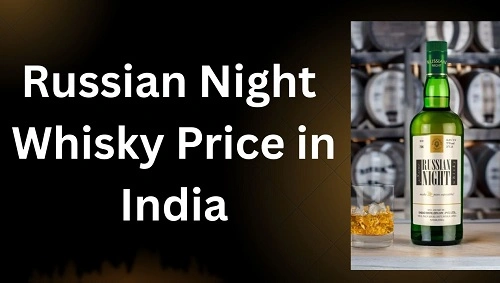 Russian Night Whisky Price in India