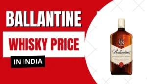 Ballantine Whisky Price in India