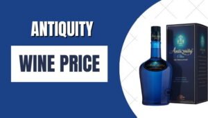 Antiquity Whisky Price in India
